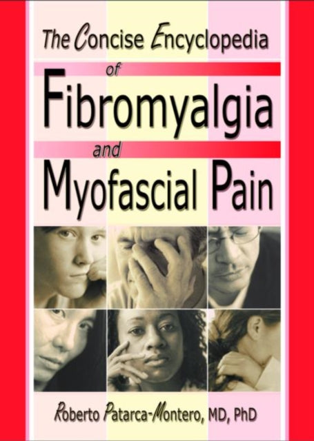 Book cover of: Concise Encyclopedia of Fibromyalgia and Myofascial Pain. By: Roberto Patarca-Montero