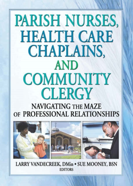 Book cover of: Parish Nurses, Health Care Chaplains, and Community Clergy