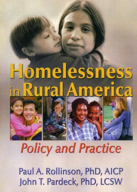 Book cover of: Homelessness in Rural America. By: Paul A., Ph.D. Rollinson, Paul A. Rollinson