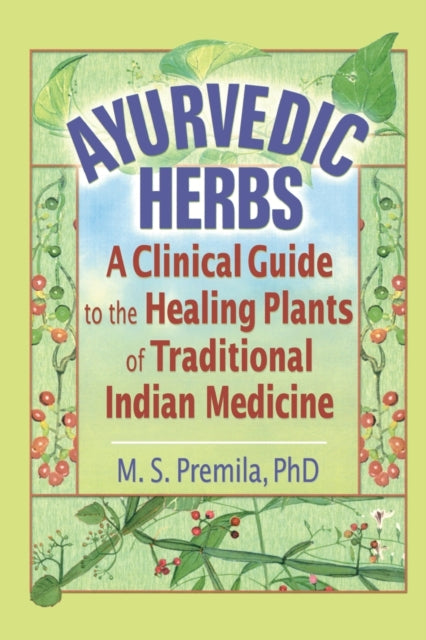 Book cover of: Ayurvedic Herbs. By: M. S. Premila