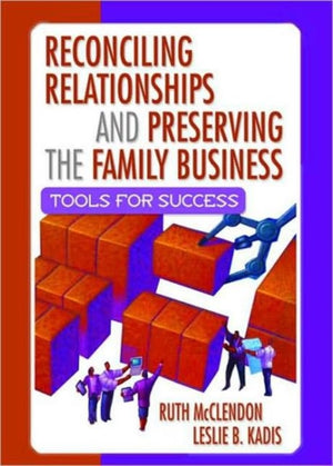 Reconciling Relationships and Preserving the Family Business