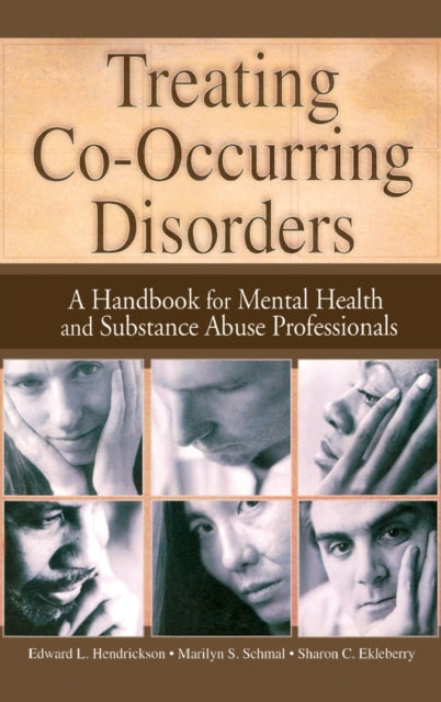 Book cover of: Treating Co-Occurring Disorders. By: Edward L. Hendrickson