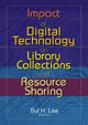 Book cover of: Impact of Digital Technology on Library Collections and Resource Sharing