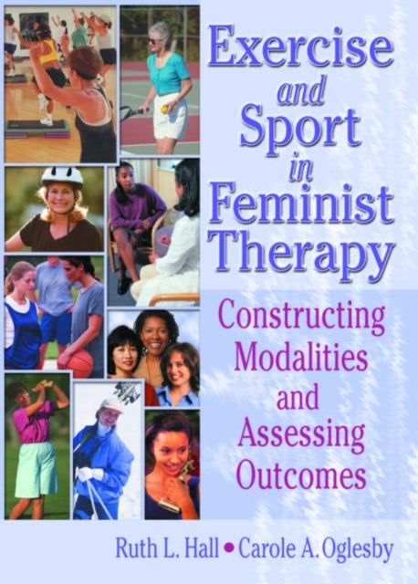Book cover of: Exercise and Sport in Feminist Therapy