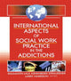 Book cover of: International Aspects of Social Work Practice in the Addictions