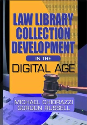 Law Library Collection Development in the Digital Age