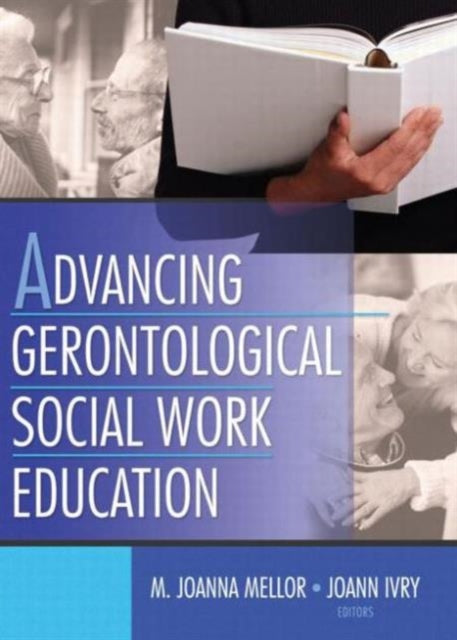 Book cover of: Advancing Gerontological Social Work Education