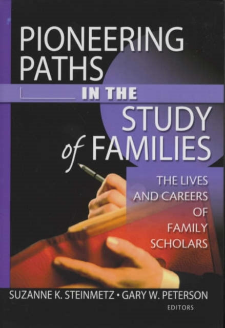 Book cover of: Pioneering Paths in the Study of Families. By: Suzanne K. Steinmetz