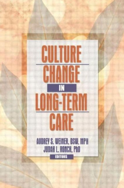 Book cover of: Culture Change in Long-Term Care
