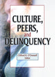 Book cover of: Culture, Peers, and Delinquency. By: Clifford R. O'Donnell