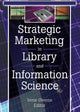 Book cover of: Strategic Marketing in Library and Information Science