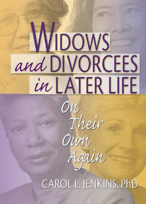 Widows and Divorcees in Later Life