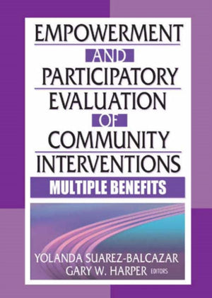 Empowerment and Participatory Evaluation of Community Interventions