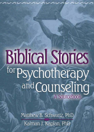 Biblical Stories for Psychotherapy and Counseling