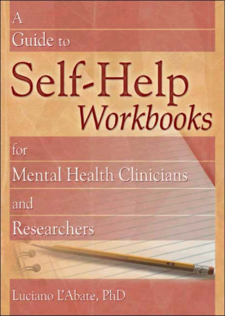 Book cover of: Guide to Self-Help Workbooks for Mental Health Clinicians and Researchers. By: Luciano L'Abate
