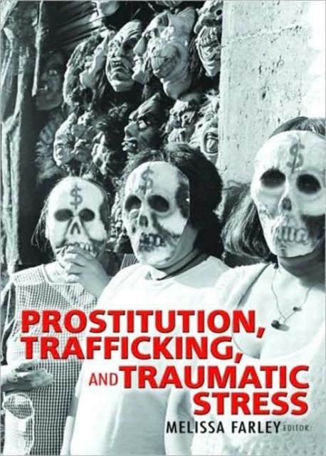Book cover of: Prostitution, Trafficking, and Traumatic Stress