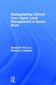 Book cover of: Distinguishing Clinical from Upper Level Management in Social Work. By: Marvin D. Feit