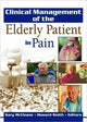 Book cover of: Clinical Management of the Elderly Patient in Pain