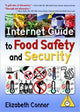 Book cover of: Internet Guide to Food Safety and Security. By: Elizabeth Connor