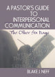 Book cover of: Pastor's Guide to Interpersonal Communication. By: Blake J. Neff