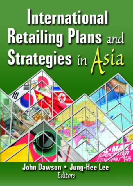 Book cover of: International Retailing Plans and Strategies in Asia