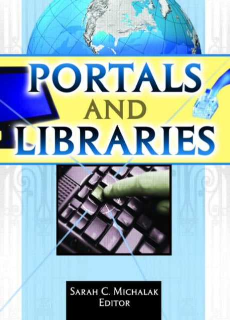 Book cover of: Portals and Libraries. By: Sarah C. Michalak