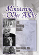 Book cover of: Ministering to Older Adults. By: Donald R. Koepke