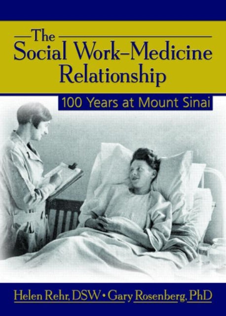 Book cover of: Social Work-Medicine Relationship. By: Helen Rehr
