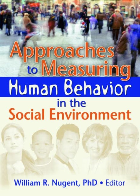 Book cover of: Approaches to Measuring Human Behavior in the Social Environment