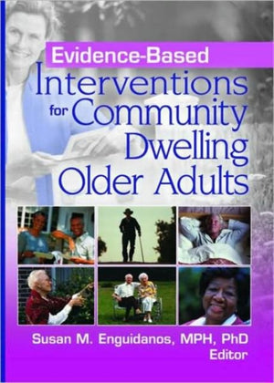Evidence-Based Interventions for Community Dwelling Older Adults