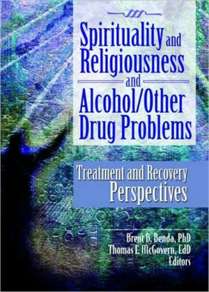 Spirituality and Religiousness and Alcohol/Other Drug Problems
