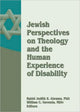 Book cover of: Jewish Perspectives on Theology and the Human Experience of Disability