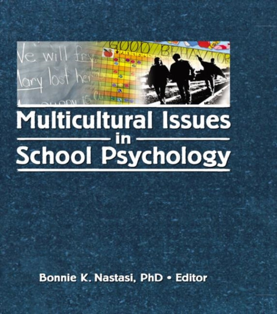 Book cover of: Multicultural Issues in School Psychology. By: Bonnie K. Nastasi