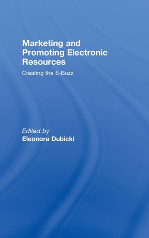 Marketing and Promoting Electronic Resources