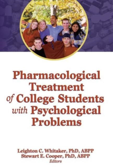 Book cover of: Pharmacological Treatment of College Students with Psychological Problems