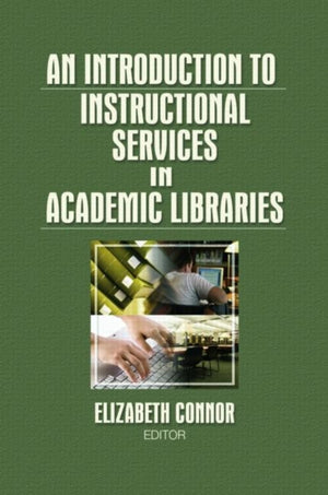 Introduction to Instructional Services in Academic Libraries