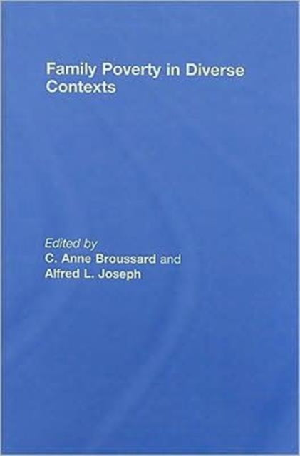 Book cover of: Family Poverty in Diverse Contexts