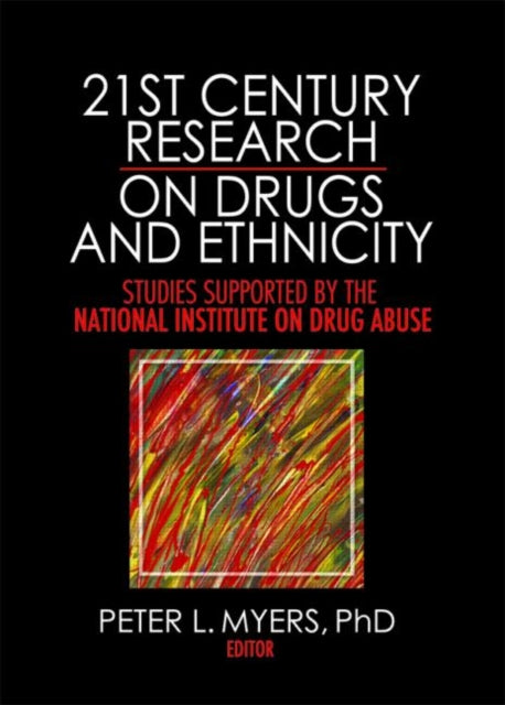 Book cover of: 21st Century Research on Drugs and Ethnicity