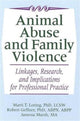 Book cover of: Animal Abuse and Family Violence