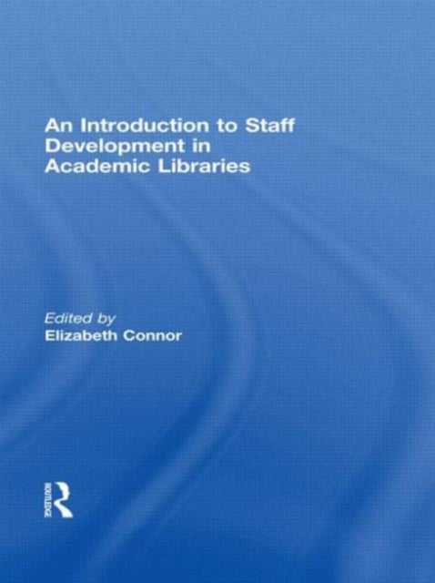 Book cover of: Introduction To Staff Development In Academic Libraries
