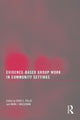 Book cover of: Evidence-Based Group Work in Community Settings
