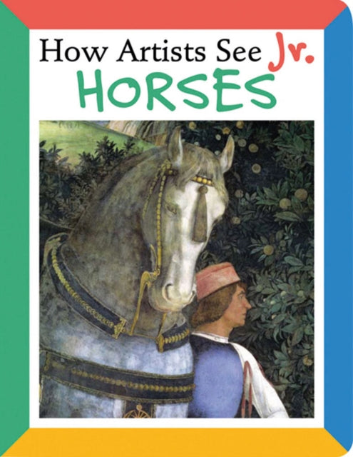 Book cover of: How Artists See Jr.: Horses. By: Colleen Carroll