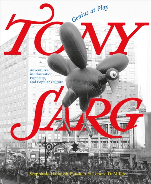 Book cover of: Tony Sarg: Genius at Play. By: Stephanie Haboush Plunkett