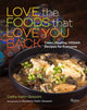 Book cover of: Love the Foods That Love You Back. By: Cathy Katin-Grazzini
