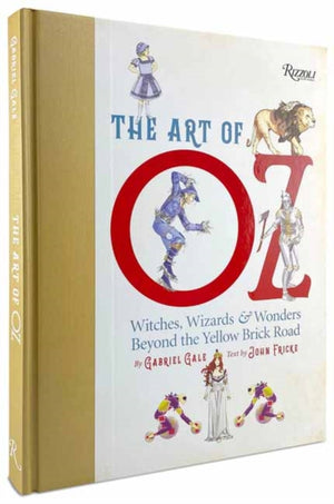 Art of Oz, Witches, Wizards, and Wonders Beyond the Yellow Brick Road