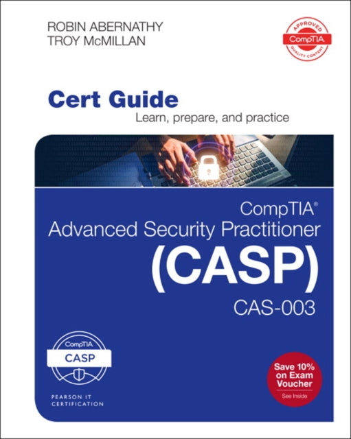 Book cover of: CompTIA Advanced Security Practitioner (CASP) CAS-003 Cert Guide. By: ABERNATHY, ROBIN