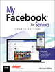 Book cover of: My Facebook for Seniors. By: Michael Miller