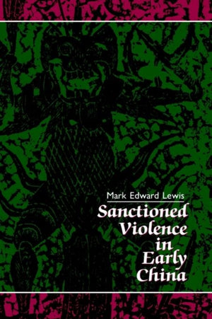 Sanctioned Violence in Early China