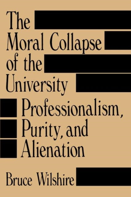 Book cover of: Moral Collapse of the University