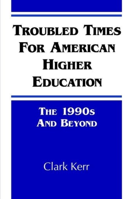 Book cover of: Troubled Times for American Higher Education
